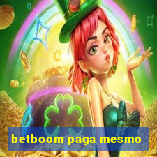 betboom paga mesmo